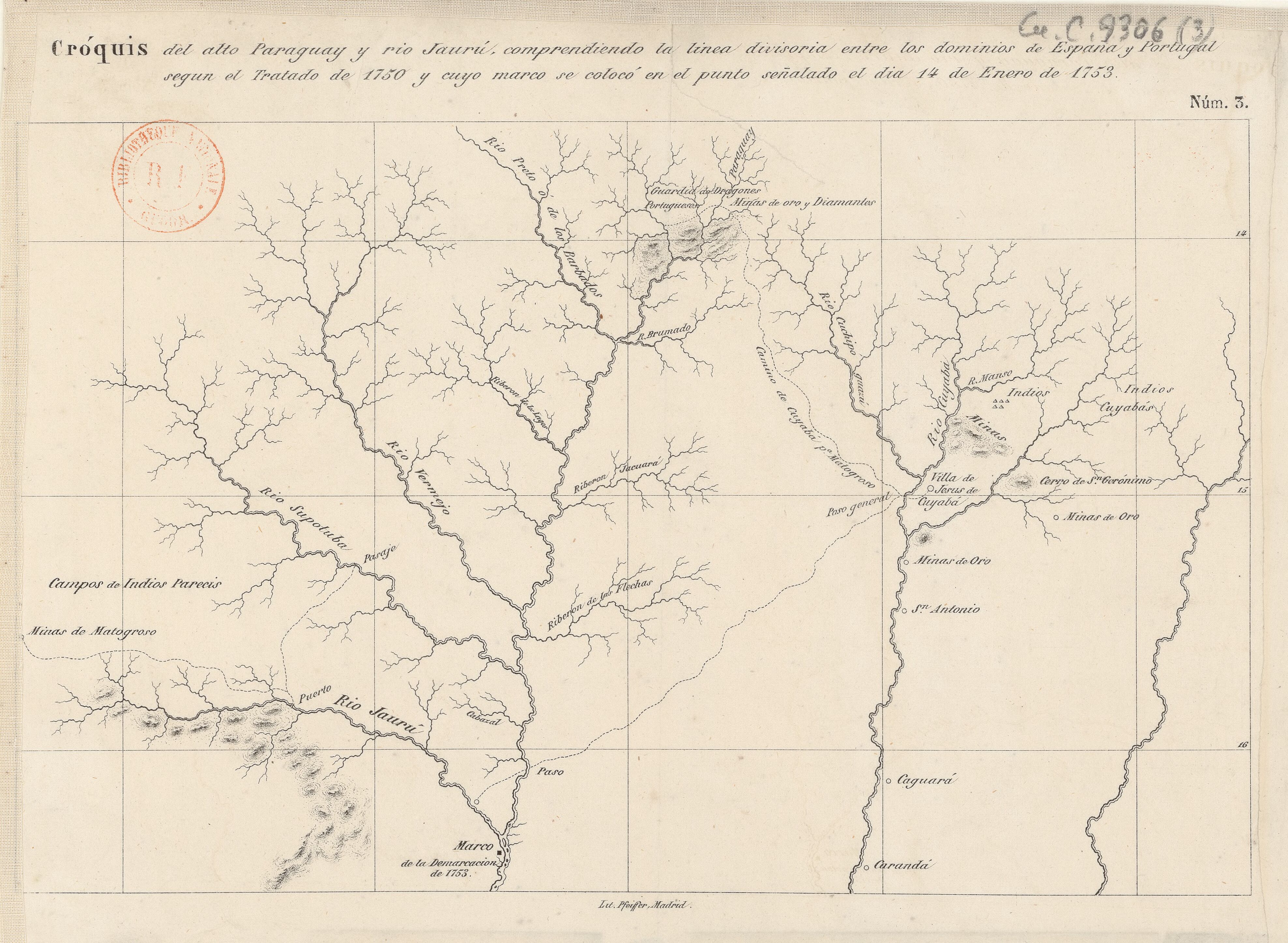 Cróquis del alto Paraguay y rio Jaurú, comprendiendo la linea divisoria entre los dominios de España y Portugal según el Tratado de 1750 y cuyo marco se colocó en el punto señalado el día 14 de Enero de 1753.