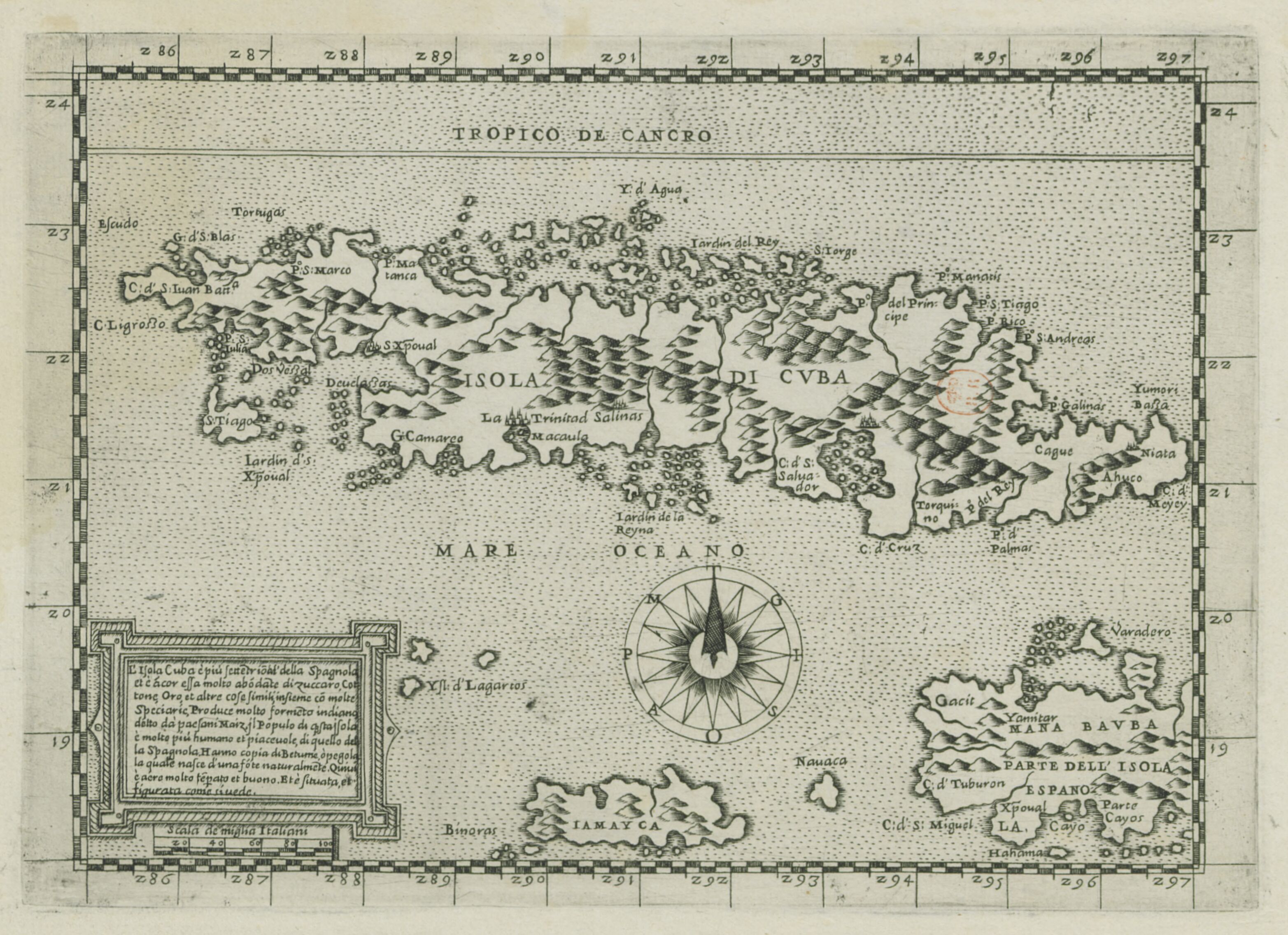 L'Isola Cuba è piu Settetrioal'della Spagnolei et è acor essa molto abodate di zuccaro, cottone, oro et altre cose simili