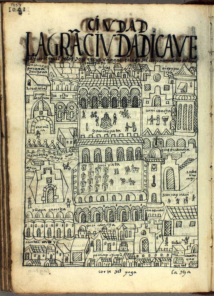 LA GRAN CIVDAD I CAVEsa y corte rreal de los doze rreys Yngas, Santiago del Cuzco en medio del rreyno y obispado