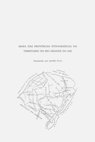 MAPAS DAS PROVINCIAS ETNOGRÁFICAS NO TERRITÓRIO DO RIO GRANDE DO SUL